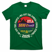Labor Movement UTLA SEIU AALA We Got The People T-Shirt - Green