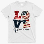 Love Space Force Mom Graduation Proud Space Force Mom T-Shirt - White
