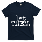 Let Them Inspirational Positive Saying Mental Health T-Shirt - Navy