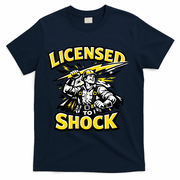 Licensed To Shock Power Line Worker Humor T-Shirt - Navy
