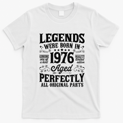 Legends Were Born In 1976 Aged Perfectly 50th Birthday Gift T-Shirt - White