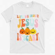 Life Without Jesus Is Scary Fun Halloween Pumpkin Christian Catholic T-Shirt - White