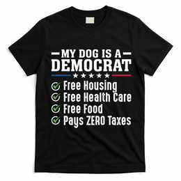 My Dog Is A Democrat Free Housing T-Shirt - Black