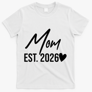 Mom EST 2026 T-Shirt - White