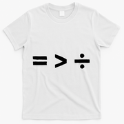 Math Equality Sign Greater Than Division Sign Equal Rights Gift T-Shirt - White