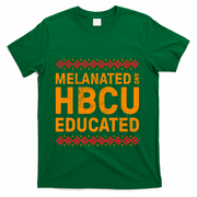 Melanated Hbcu Educated (Historically Black Colleges Uni’s) Gift T-Shirt - Green