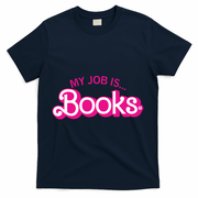 My Job Is Books Retro Pink Style Reading Books T-Shirt - Navy