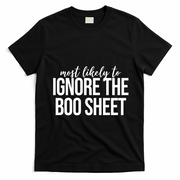 Most Likely To Ignore The Boo Sheet Halloween Funny T-Shirt - Black