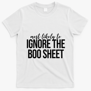 Most Likely To Ignore The Boo Sheet Halloween Funny T-Shirt - White