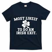 Most Likely To Do An Irish Exit T-Shirt - Navy