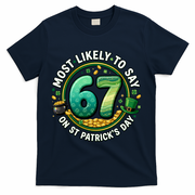 Most Likley To Say 67 On St Patrick's Day T-Shirt - Navy
