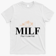 MILF Man I Love Fall October Lover T-Shirt - White