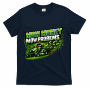 Mow Money Mow Problems Funny Landscaping Company T-Shirt - Navy