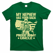 My Nephew Has Your Back Proud Army Uncle Military Family T-Shirt - Green