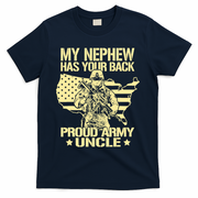 My Nephew Has Your Back Proud Army Uncle Military Family T-Shirt - Navy