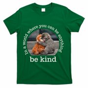 Monkey Punch In The World Where You Can Be Anything Be Kind T-Shirt - Green