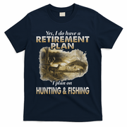 My Retirement Plan Hunting Fishing Hunters Grandpa Fun Gift T-Shirt - Navy