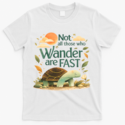 Not All Those Who Wander Are Fast Turtle T-Shirt - White