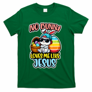 No Bunny Loves Me Like Jesus T-Shirt - Green
