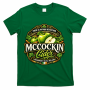 Nothing Better Than Mccockin Cider T-Shirt - Green