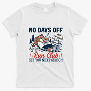No Days Off Run Club See You Next Season T-Shirt - White