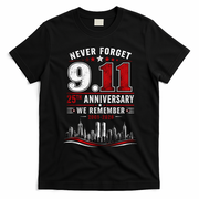 Never Forget 9.11 25th Anniversary We Remember 2001-2026 T-Shirt - Black
