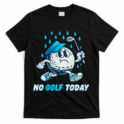 No Golf Today T-Shirt - Black