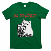 No Ice Please Funny Cat Meme T-Shirt - Green