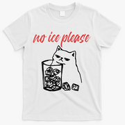 No Ice Please Funny Cat Meme T-Shirt - White
