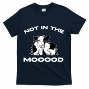 Not In The Mood Funny Cow Moo Meme Mooood T-Shirt - Navy
