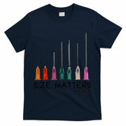 Needle Size Matters Funny Nursing Cna Nurse Life T-Shirt - Navy