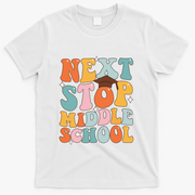 Next Stop Middle School Funny Graduation 5th Grade T-Shirt - White