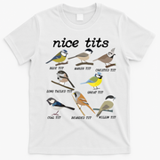 Nice Tits Funny Bird Watching Birdwatcher T-Shirt - White