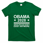 Obama 2028 Since Rules Don’t Exist Anymore Political Statement T-Shirt - Irish Green
