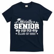Officially A Senior My Last First Days Class Of 2026 T-Shirt - Navy
