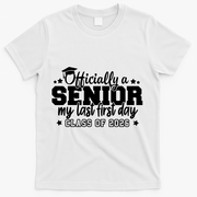 Officially A Senior My Last First Days Class Of 2026 T-Shirt - White