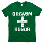 Orgasm Donor Funny Halloween Party Outfit Costume Simple T-Shirt - Irish Green