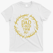 One Dad To Rule Them All Funny Fantasy Nerd T-Shirt - White