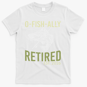 O Fish Ally Retired EST 2026 Fishing T-Shirt - White