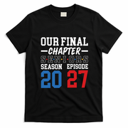 Our Final Chapter Seniors 2027 Graduation T-Shirt - Black
