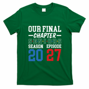 Our Final Chapter Seniors 2027 Graduation T-Shirt - Irish Green