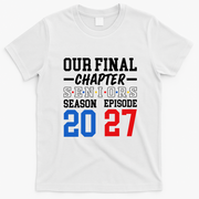 Our Final Chapter Seniors 2027 Graduation T-Shirt - White