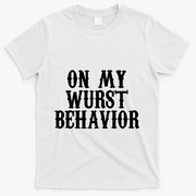 On My Wurst Behavior Oktoberfest Festive T-Shirt - White