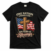 One Nation Under God 250 Years Of Blessings USA America Flag Cross 250th Anniversary T-Shirt - Black