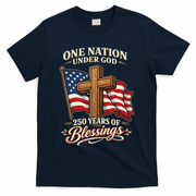 One Nation Under God 250 Years Of Blessings USA America Flag Cross 250th Anniversary T-Shirt - Navy