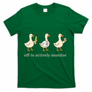 Off To Actively Monitor Teacher Testing Test Day Goose T-Shirt - Green