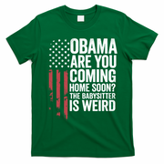 Obama The Babysitter Is Weird Funny T-Shirt - Irish Green