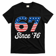 Patriotic 67 Since '76 USA 6-7 Meme Six Seven T-Shirt - Black