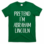 Pretend Abraham Abe Lincoln Costume Halloween Simple Funny T-Shirt - Irish Green