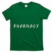 Pharmacy Assistant Pharmacist Funny Pharmacy Technician T-Shirt - Green